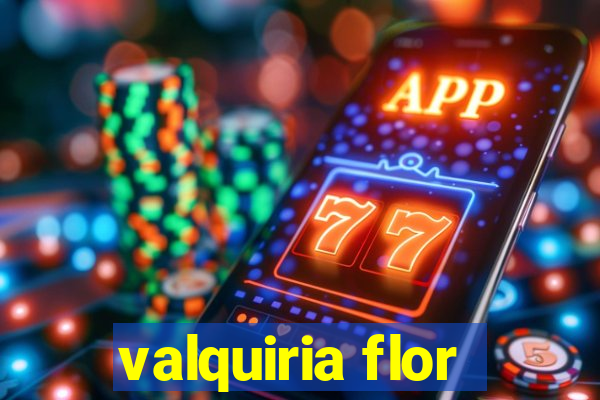 valquiria flor